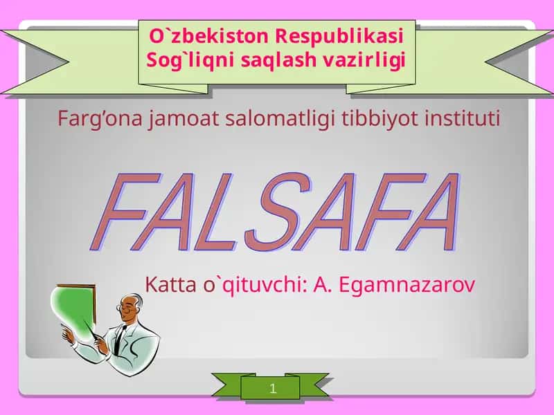 ФАЛСАФАНИНГ ПРЕДМЕТИ, МАЗМУН ВА МОҲИЯТИ,ЖАМИЯТДАГИ РОЛИ