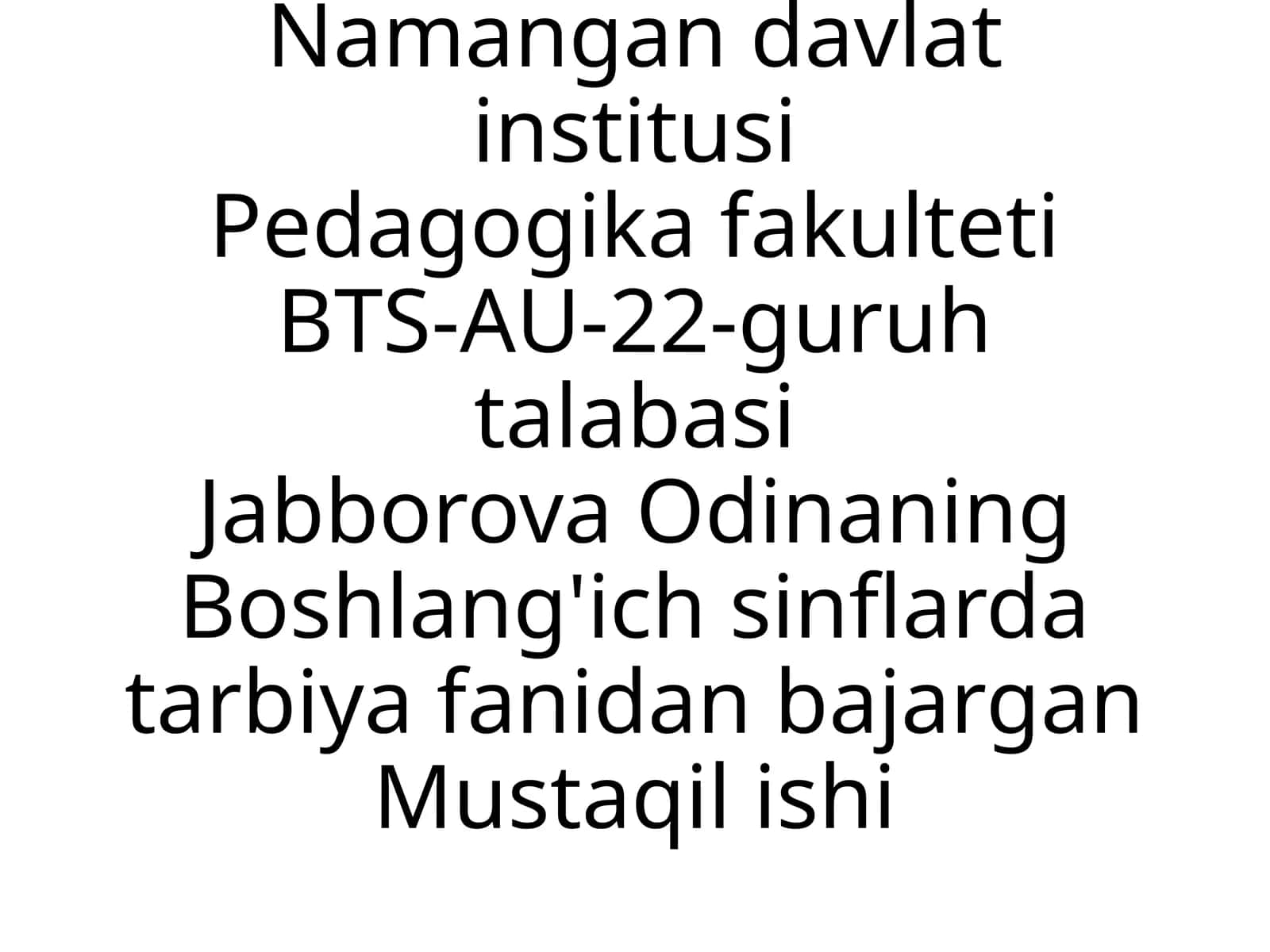 Boshlang'ich sinflarda tarbiya fanidan bajarilgan Mustaqil ishi