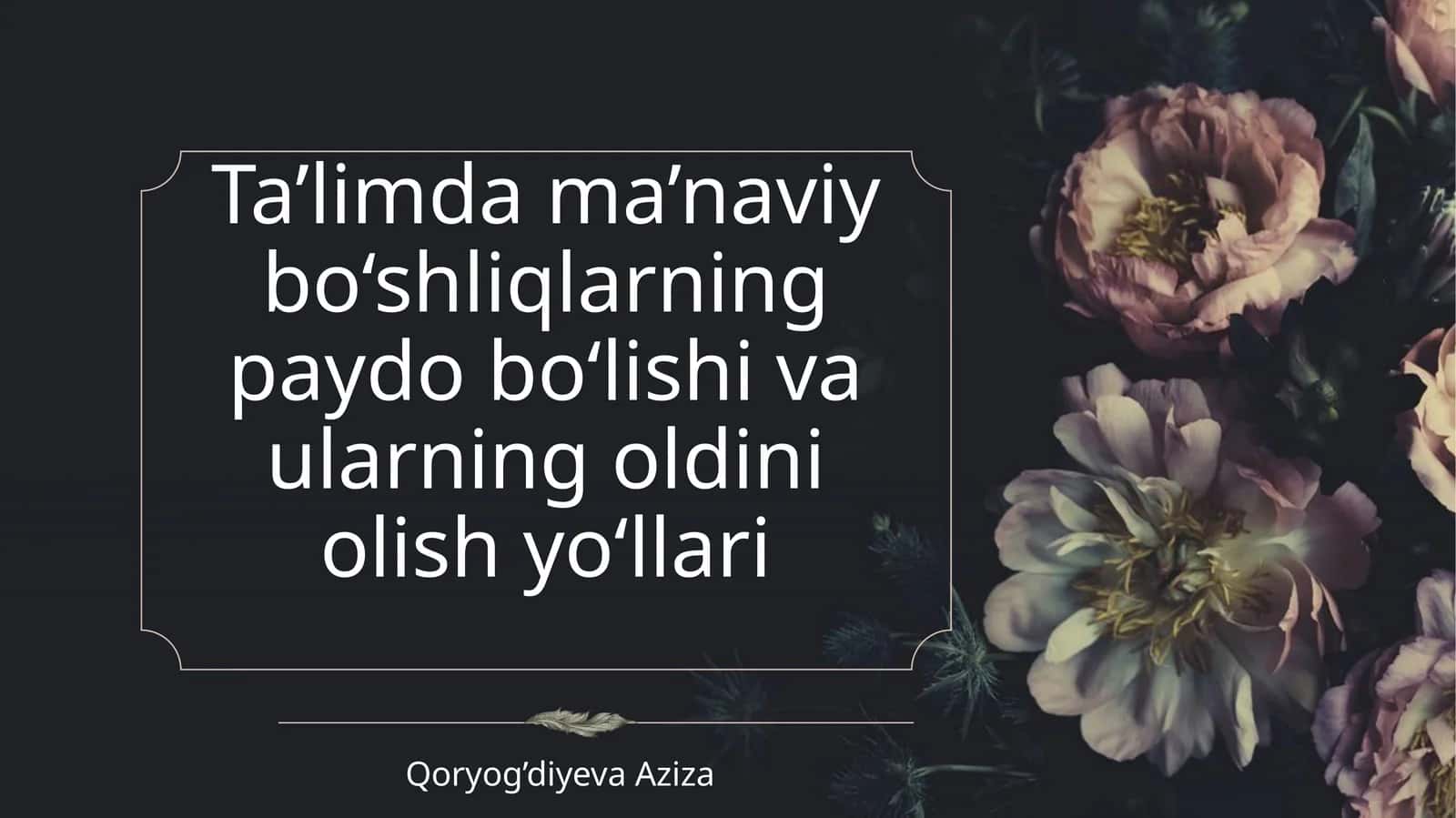 Ta’limda ma’naviy bo‘shliqlarning paydo bo‘lishi va ularning oldini olish yo‘llari