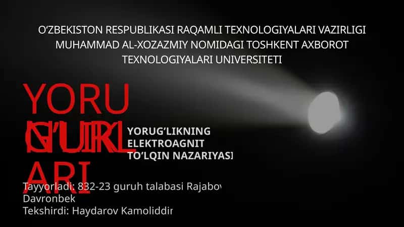 Yorug'lik nurlari. Yorug’likning elektromagnit to’lqin nazariyasi