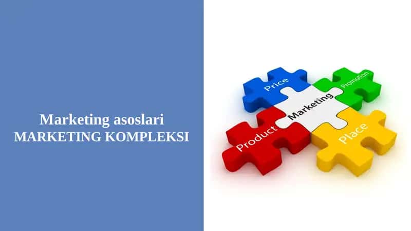 Marketing asoslari MARKETING KOMPLEKSI
