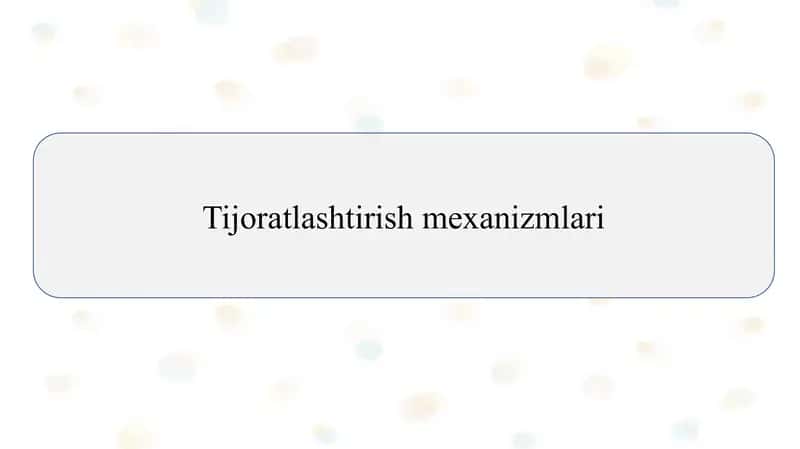 Tijoratlashtirish mexanizmlari  SLAYD