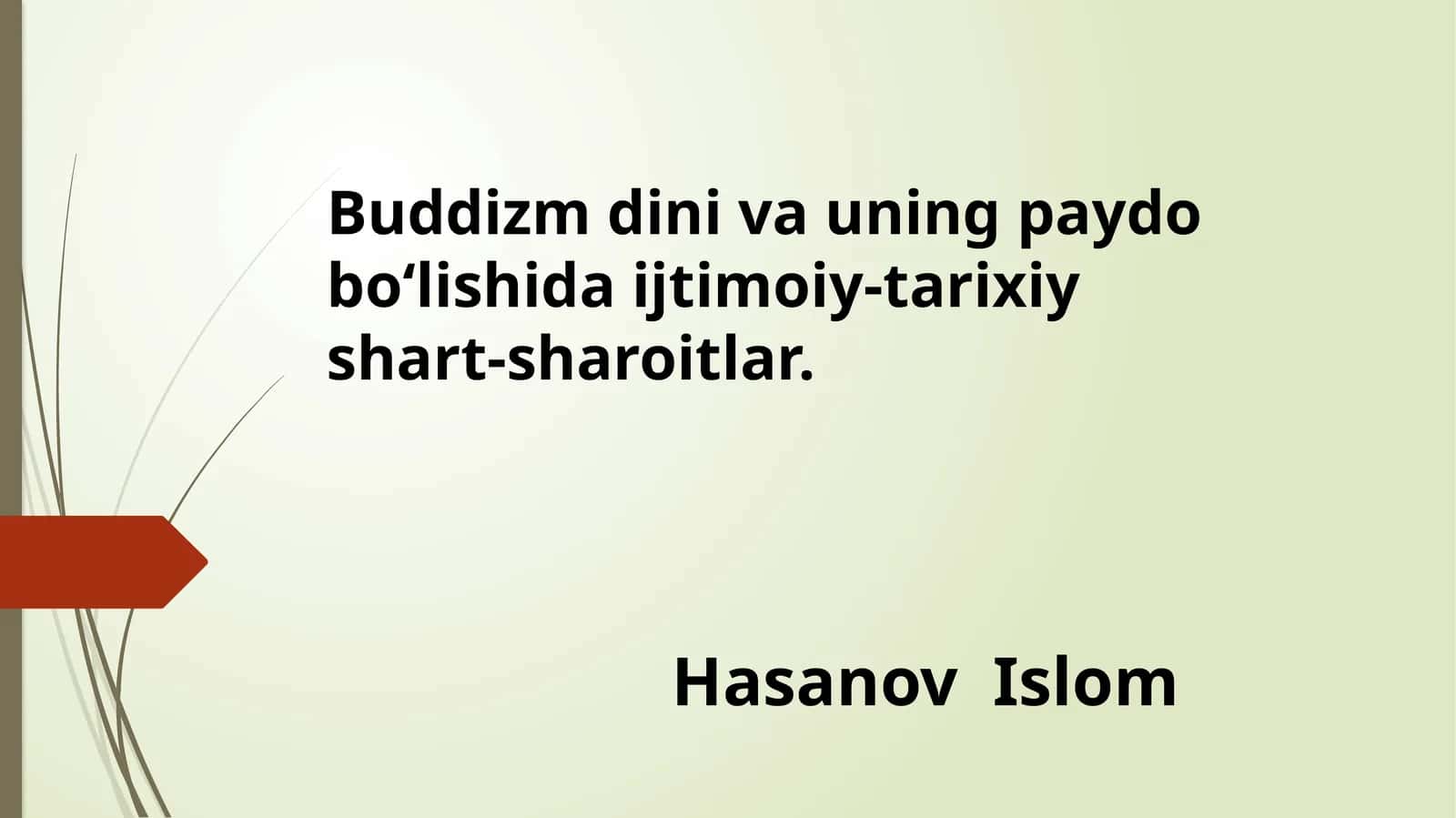 Buddizm dini va uning paydo bo‘lishida ijtimoiy-tarixiy shart-sharoitlar