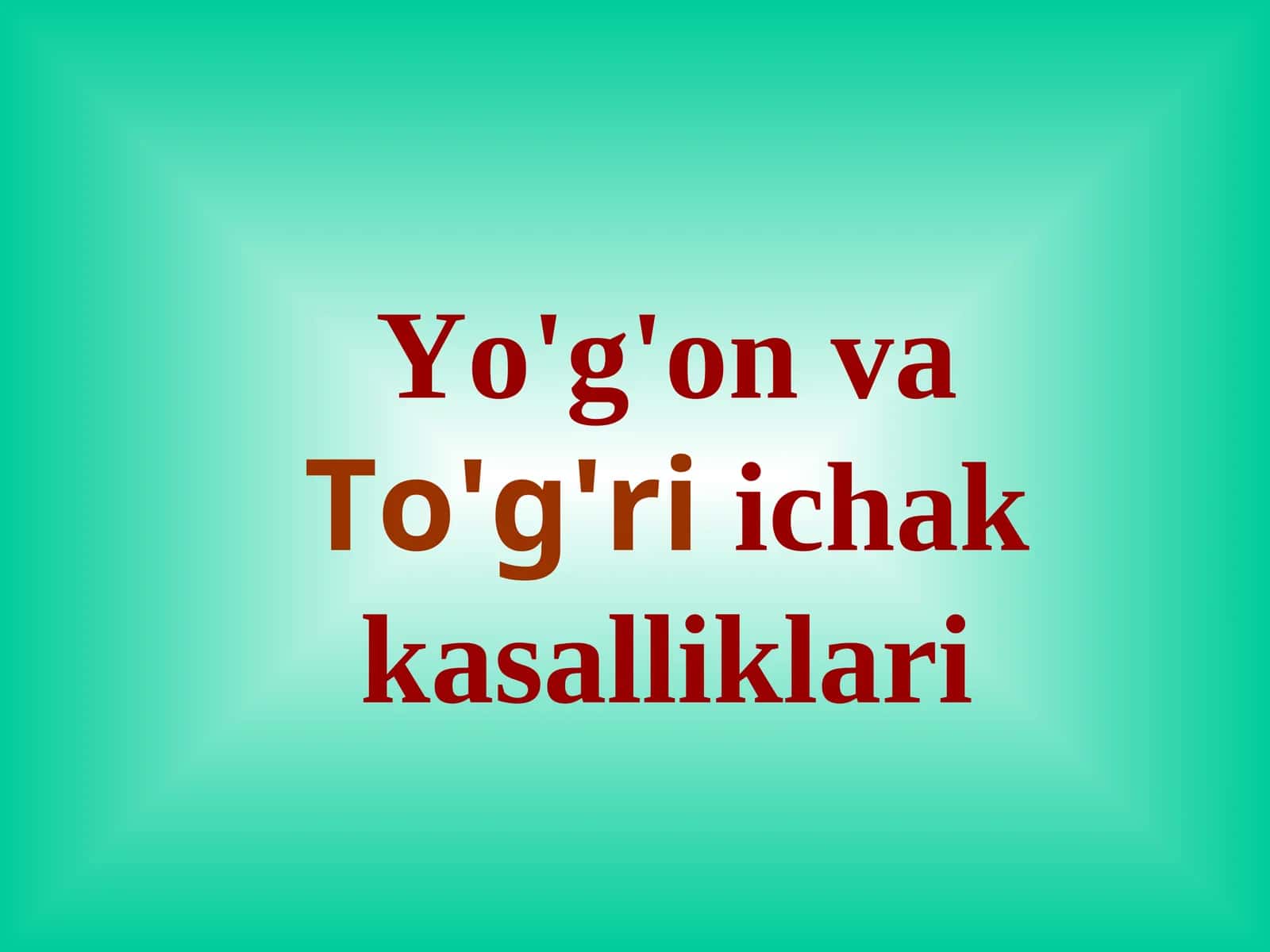 Yo'g'on vaTo'g'riichak kasalliklari