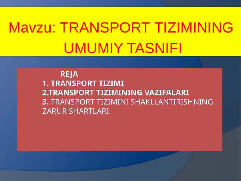 TRANSPORT TIZIMINING UMUMIY TASNIFI