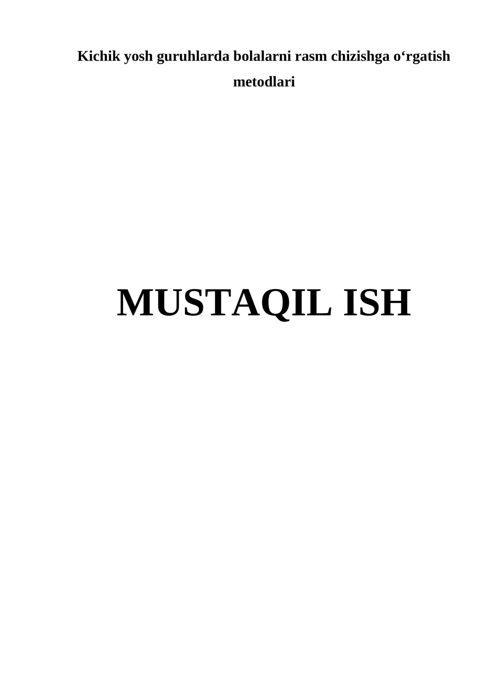 Kichik yosh guruhlarda bolalarni rasm chizishga oʻrgatish metodlari