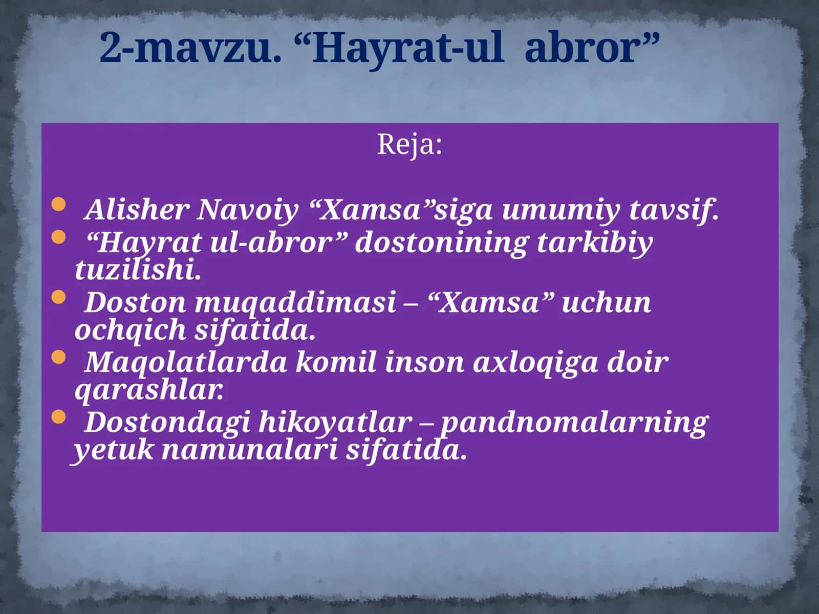 Alisher Navoiy“Xamsa” - “Hayrat-ul abror”