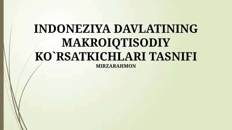 INDONEZIYA DAVLATINING MAKROIQTISODIY KO'RSATKICHLARI TASNIFI