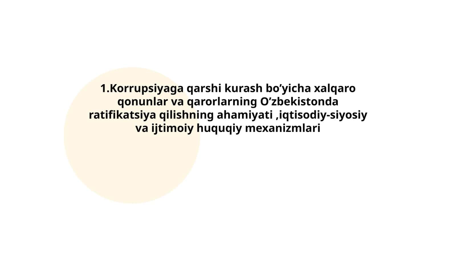 Korrupsiyaga qarshi kurash bo’yicha xalqaro qonunlar va qarorlarning O’zbekistonda ratifikatsiya qilishning ahamiyati,iqtisodiy-siyosiy va ijtimoiy huquqiy mexanizmlari