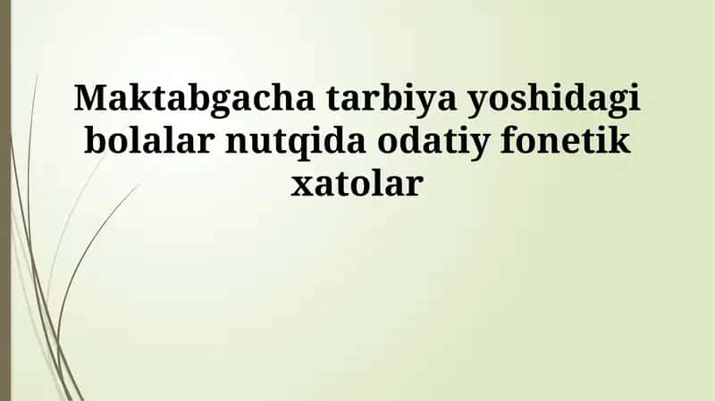 Maktabgacha tarbiya yoshidagi bolalar nutqida odatiy fonetik xatolar
