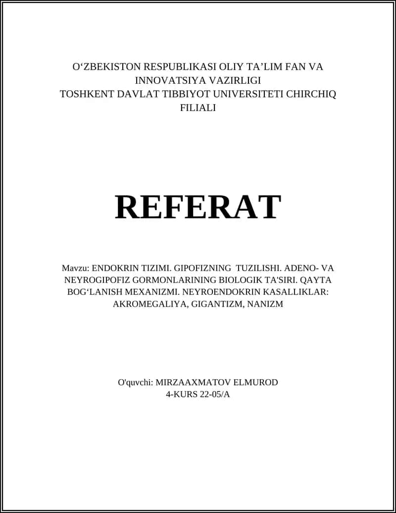 Mavzu: ENDOKRIN TIZIMI. GIPOFIZNING TUZILISHI. ADENO- VA NEYROGIPOFIZ GORMONLARINING BIOLOGIK TA'SIRI. QAYTA BOG‘LANISH MEXANIZMI. NEYROENDOKRIN KASALLIKLAR: AKROMEGALIYA, GIGANTIZM, NANIZM