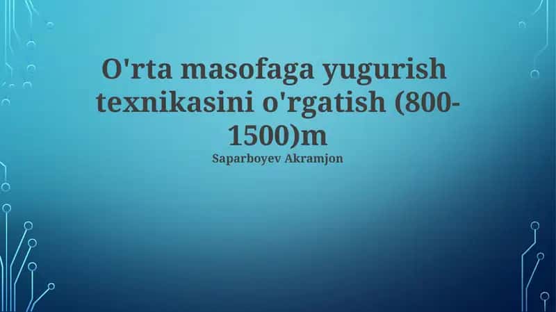 O'rta masofaga yugurish texnikasini o'rgatish
