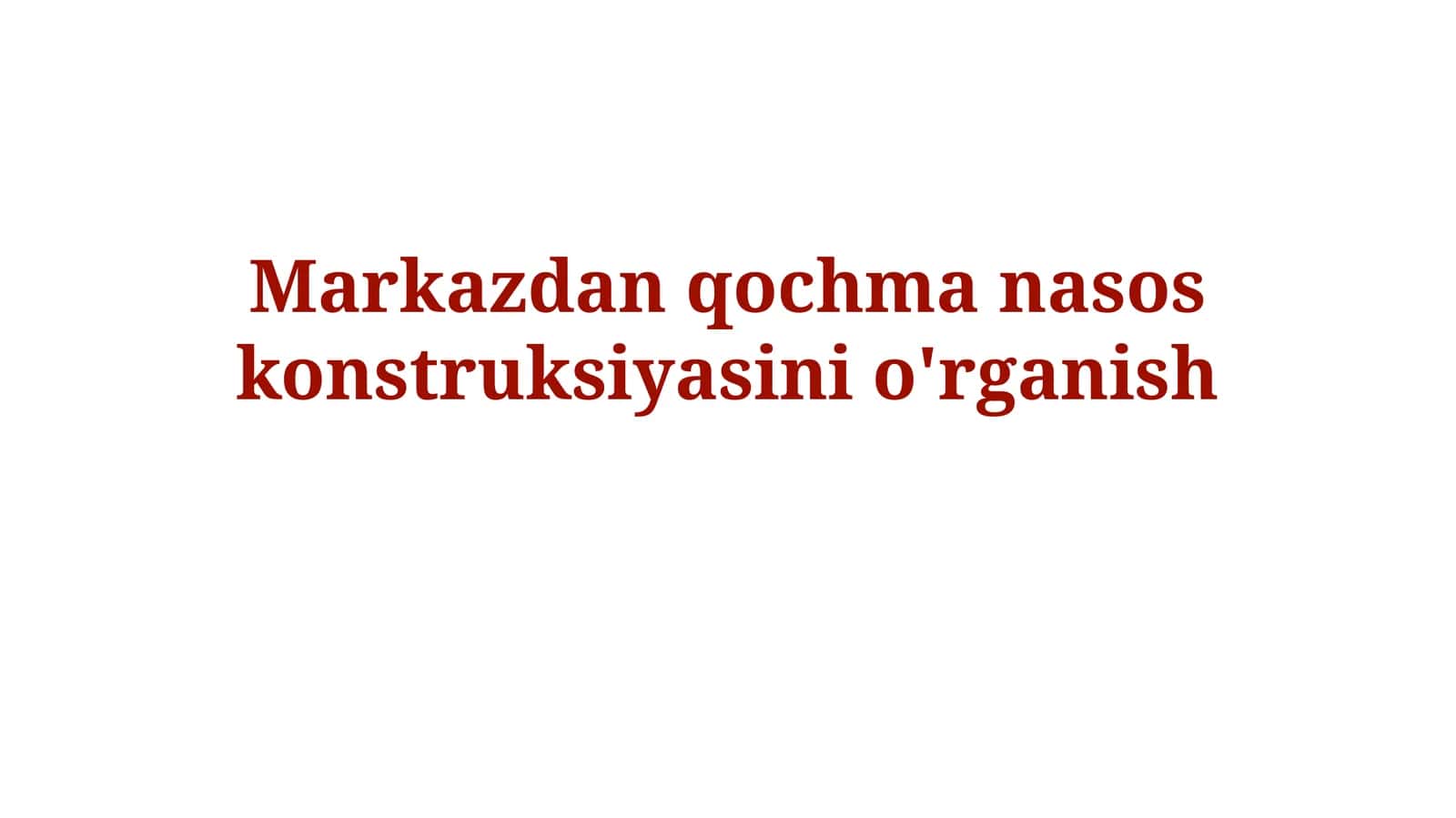 Markazdan qochma nasos konstruksiyasi