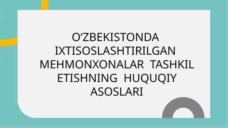 O‘zbekistonda Ixtisoslashtirilgan Mehmonxonalarni Tashkil Etishning Huquqiy Asoslari