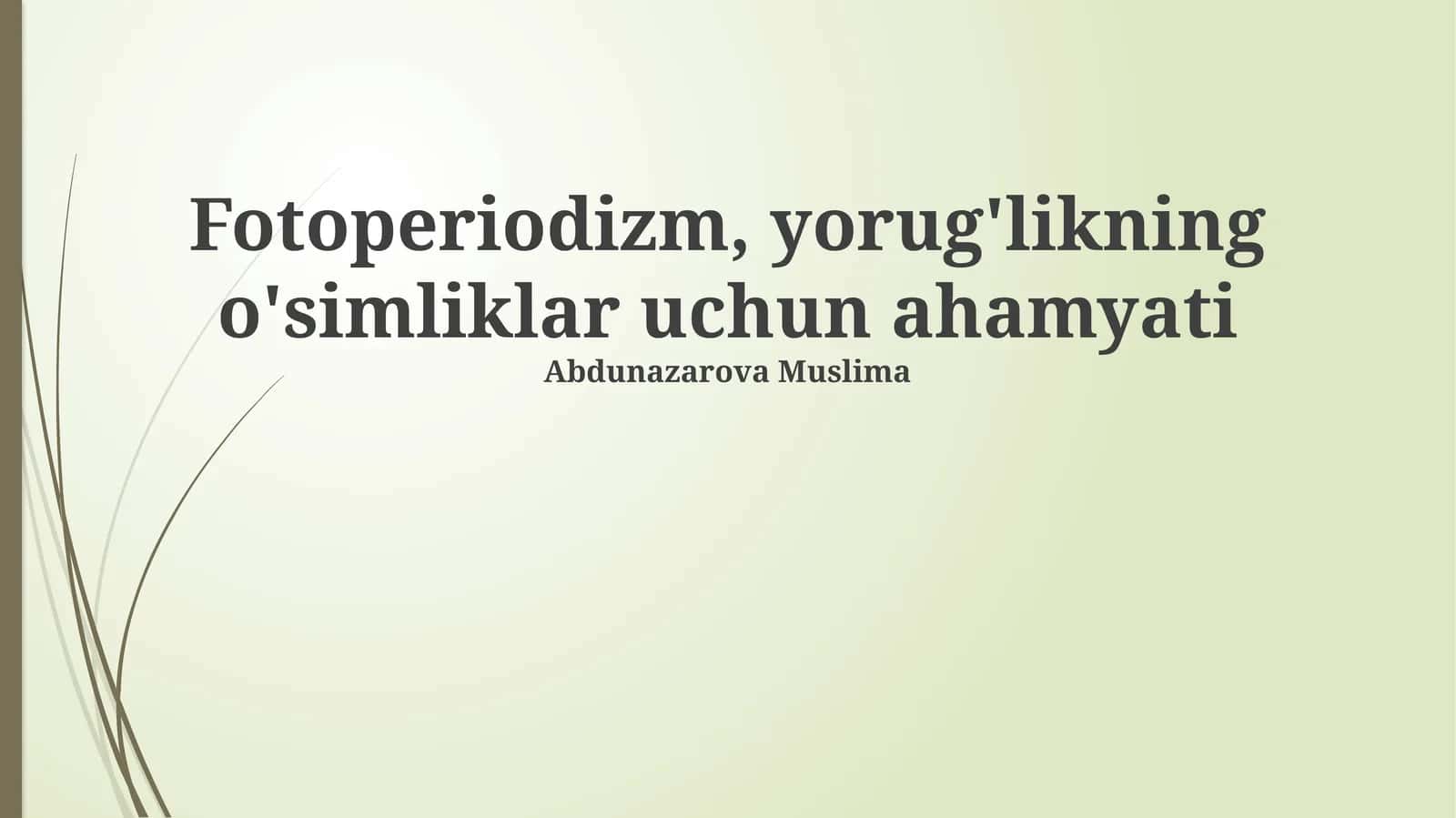 Fotoperiodizm, yorug'likning o'simliklar uchun ahamyati