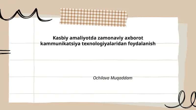 Kasbiy amaliyotda zamonaviy axborot kammunikatsiya texnologiyalaridan foydalanish