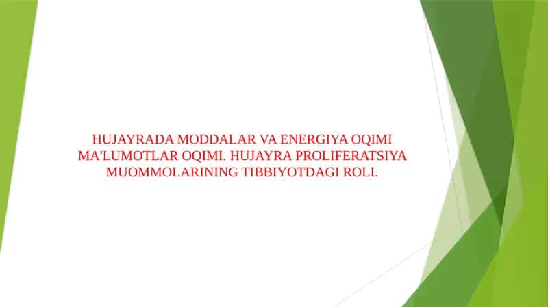 HUJAYRADA MODDALAR VA ENERGIYA OQIMI MA'LUMOTLAR OQIMI. HUJAYRA PROLIFERATSIYA MUOMMOLARINING TIBBIYOTDAGI ROLI.