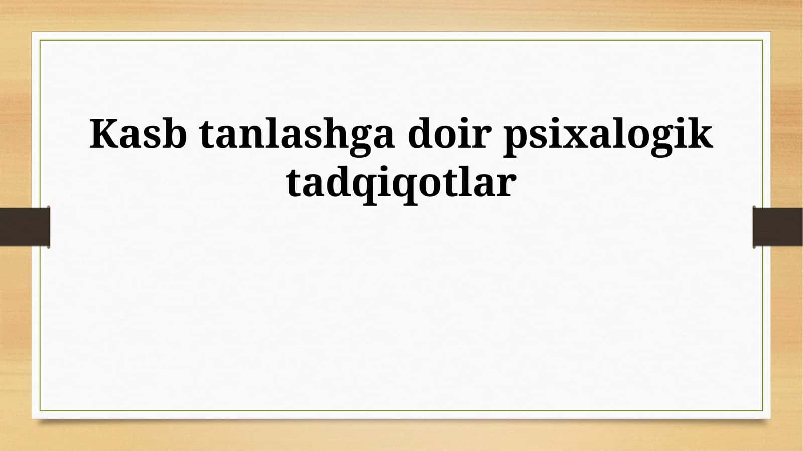 Kasb tanlashga doir psixalogik tadqiqotlar