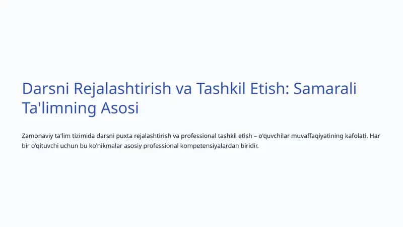 Darsni Rejalashtirish va Tashkil Etish: Samarali Ta'limning Asosi