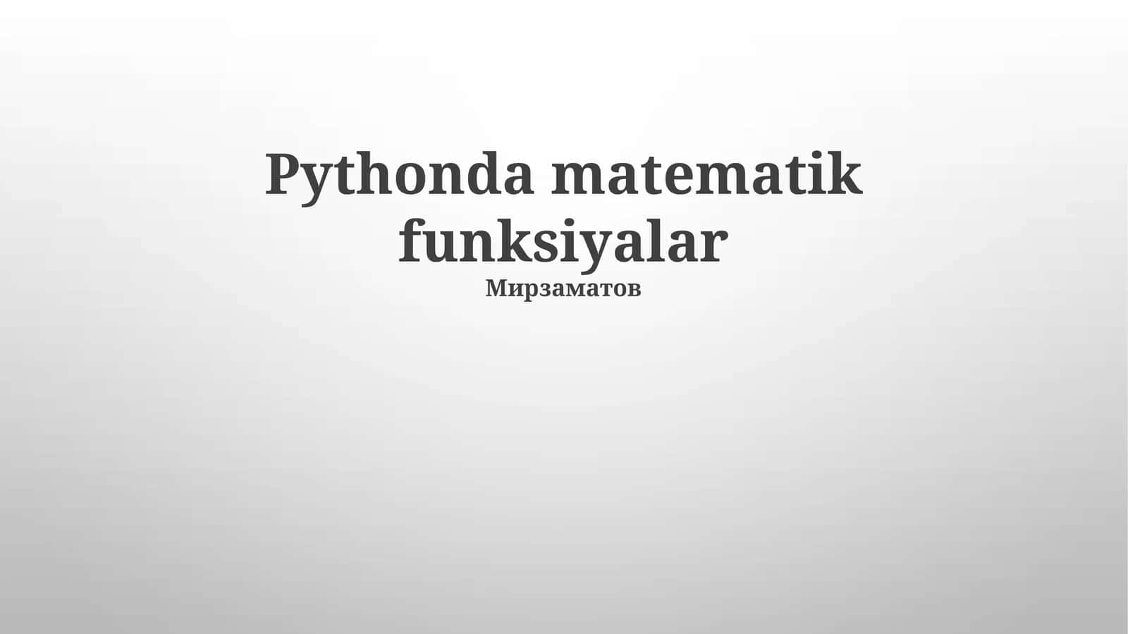 Pythonda matematik funksiyalar