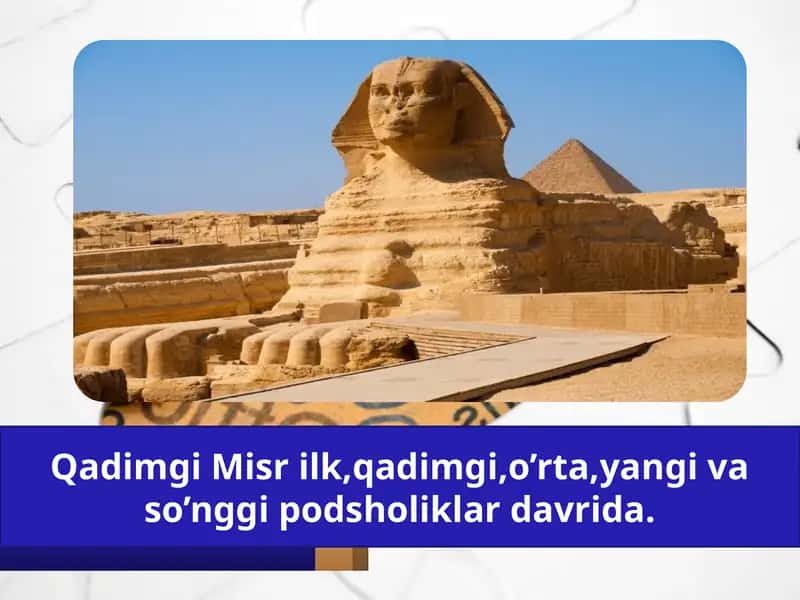 Qadimgi Misr ilk,qadimgi,o’rta,yangi va so’nggi podsholiklar davrida.