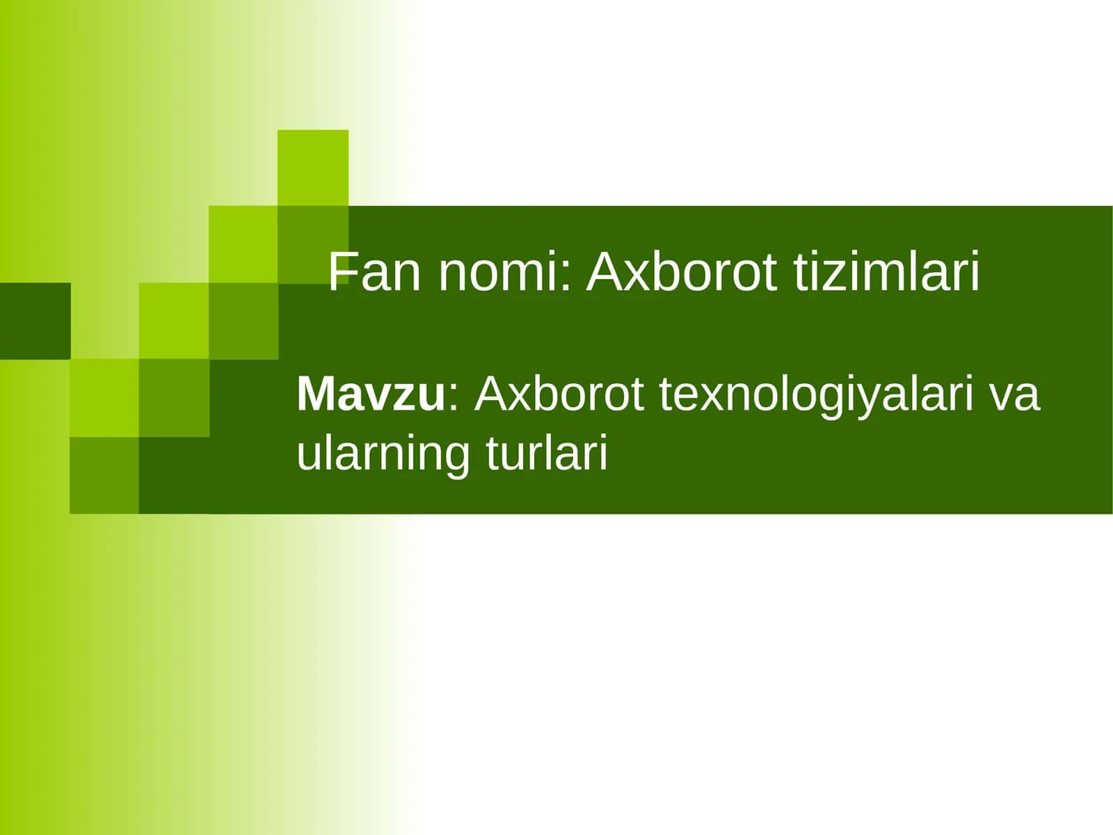 Axborot texnologiyalari va ularning turlari
