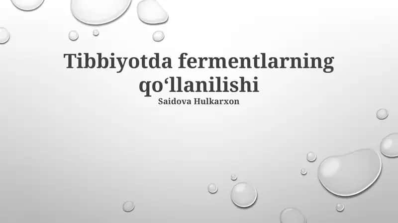 Tibbiyotda fermentlarning qoʻllanilishi
