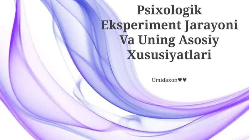 Psixologik Eksperiment Jarayoni Va Uning Asosiy Xususiyatlari