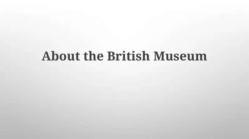 Britaniya Muzeyining Merosı