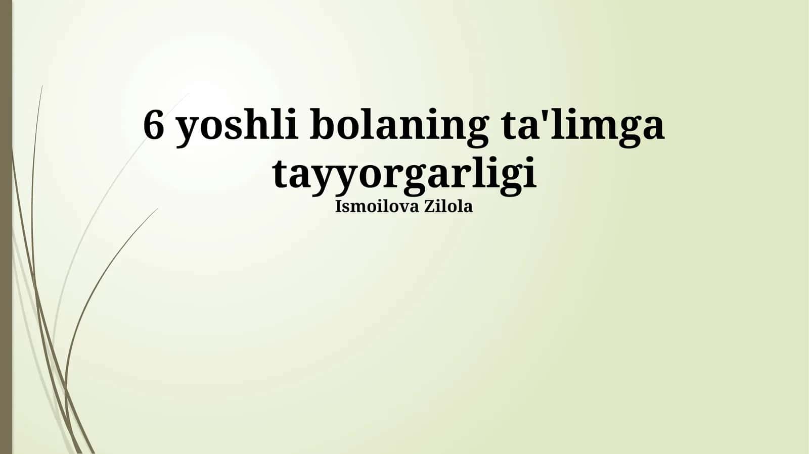 6 yoshli bolaning ta'limga tayyorgarligi