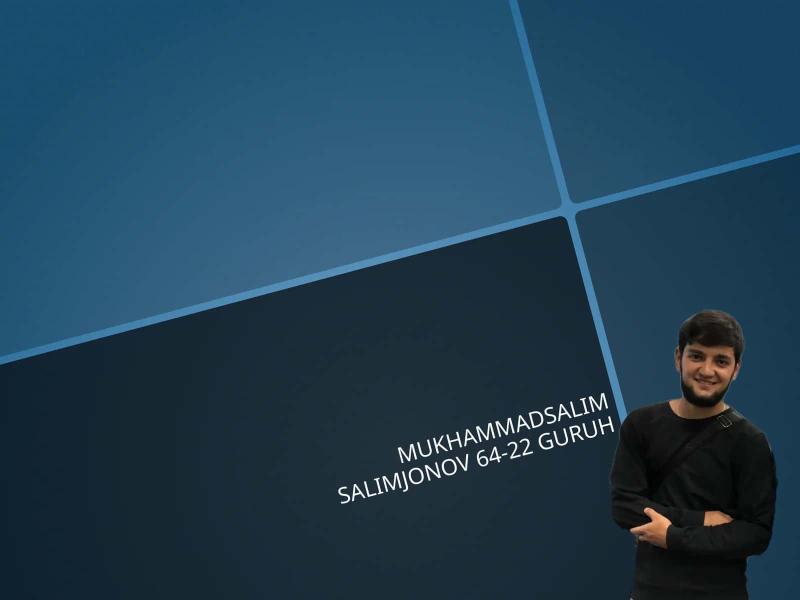 MUKHAMMADSALIM SALIMJONOV 64-22 GURUH