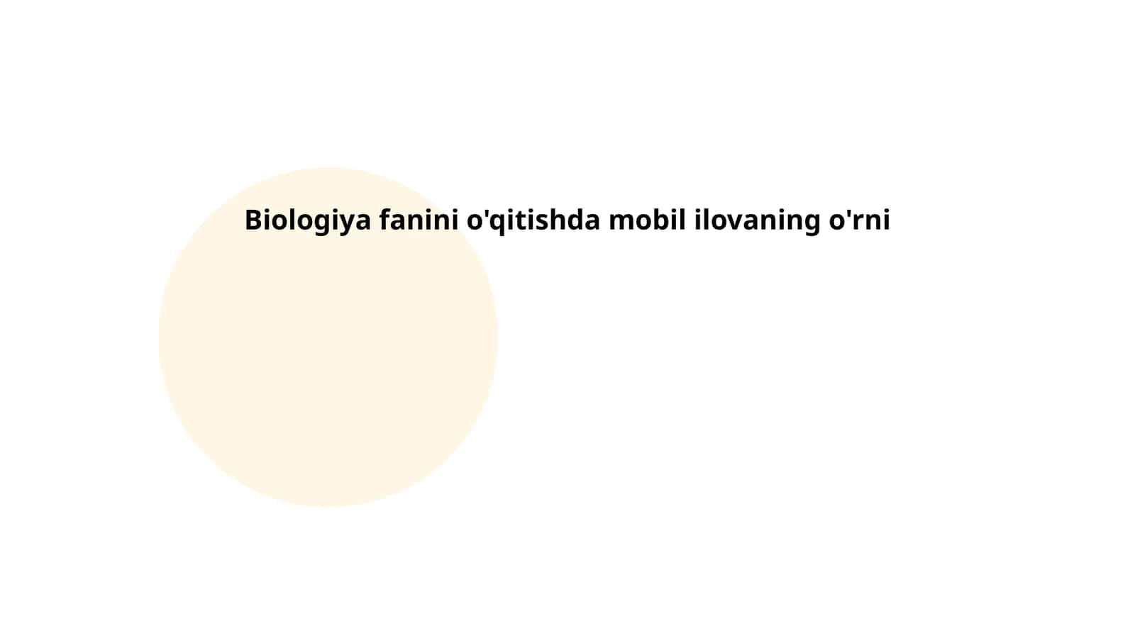 Mobil ilovalar biologiya fanini o'qitishda o'quvchilarning faolligini
