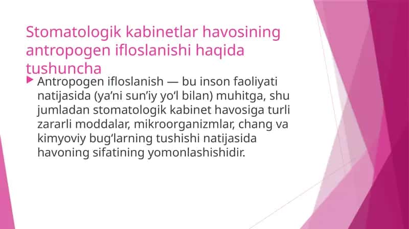 Stomatologik kabinetlar havosining antropogen ifloslanishi haqida tushuncha
