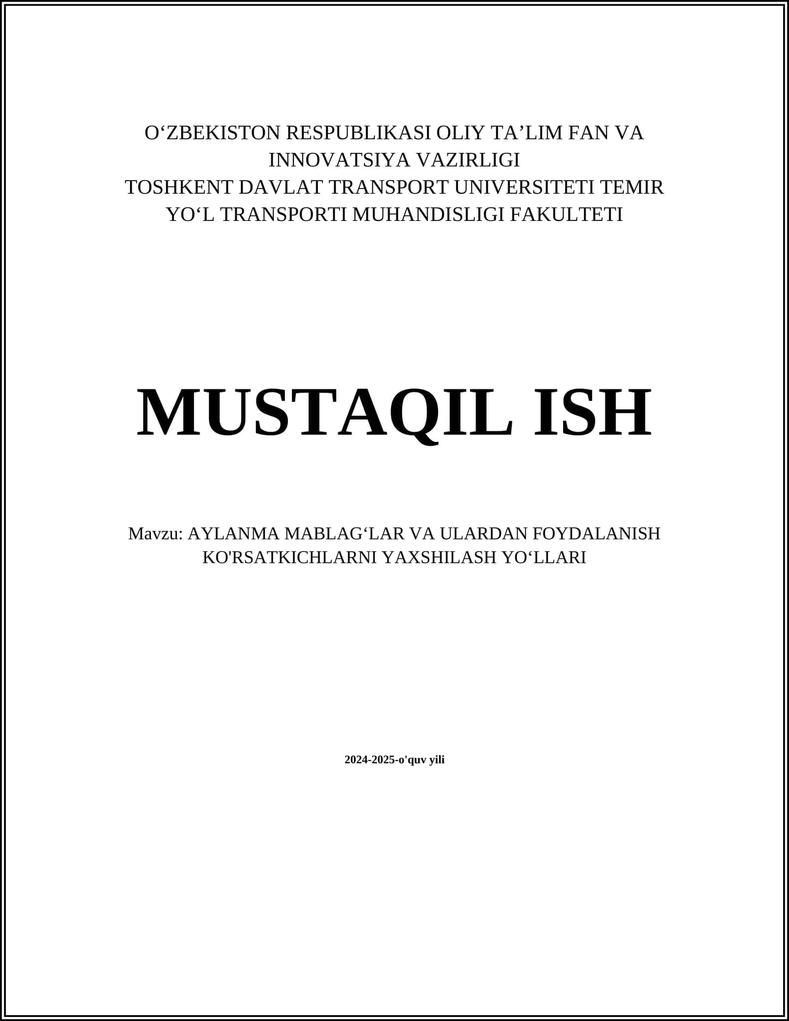 MUSTAQIL ISH Mavzu: AYLANMA MABLAG‘LAR VA ULARDAN FOYDALANISH KO'RSATKICHLARNI YAXSHILASH YO‘LLARI
