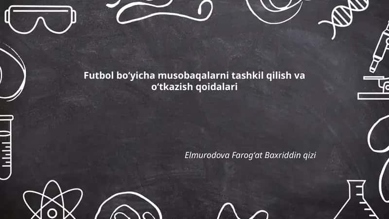 Futbol boʻyicha musobaqalarni tashkil qilish va oʻtkazish qoidalari