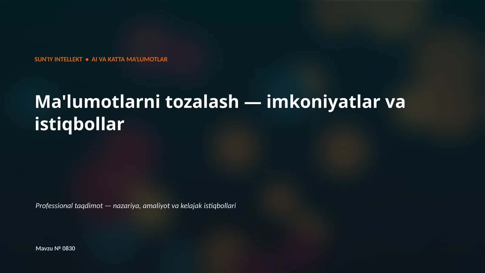 SUN'IY INTELLEKT • AI VA KATTA MA'LUMOTLAR