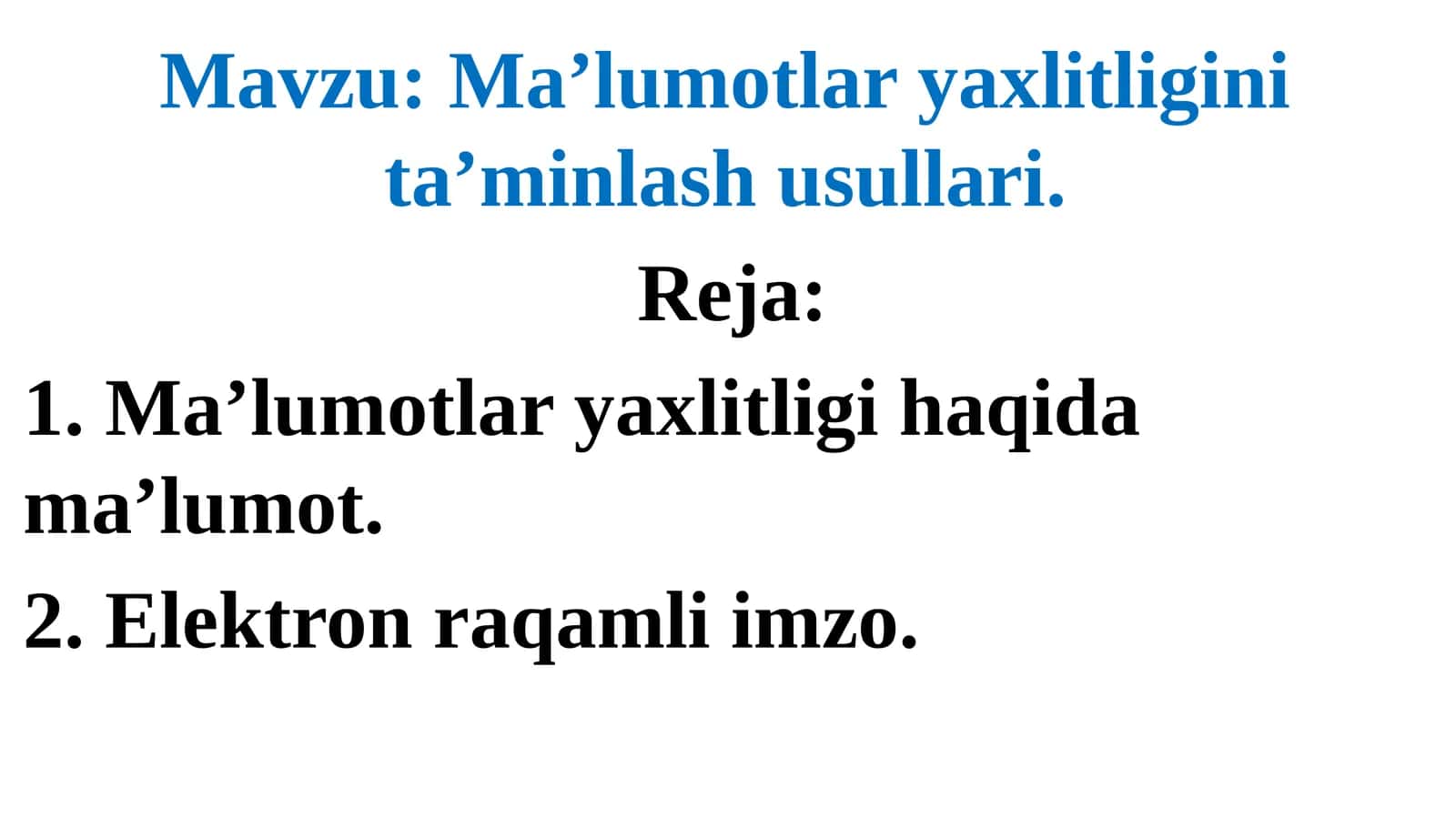 Ma’lumotlar yaxlitligini ta’minlash usullari