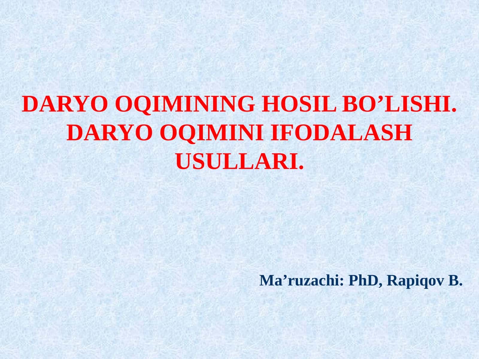 DARYO OQIMINING HOSIL BO’LISHI
