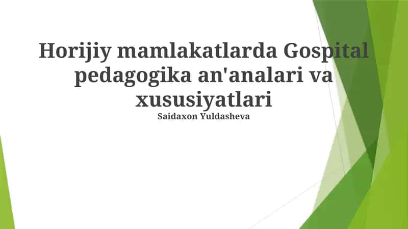 Gospital pedagogika an'analari va xususiyatlari