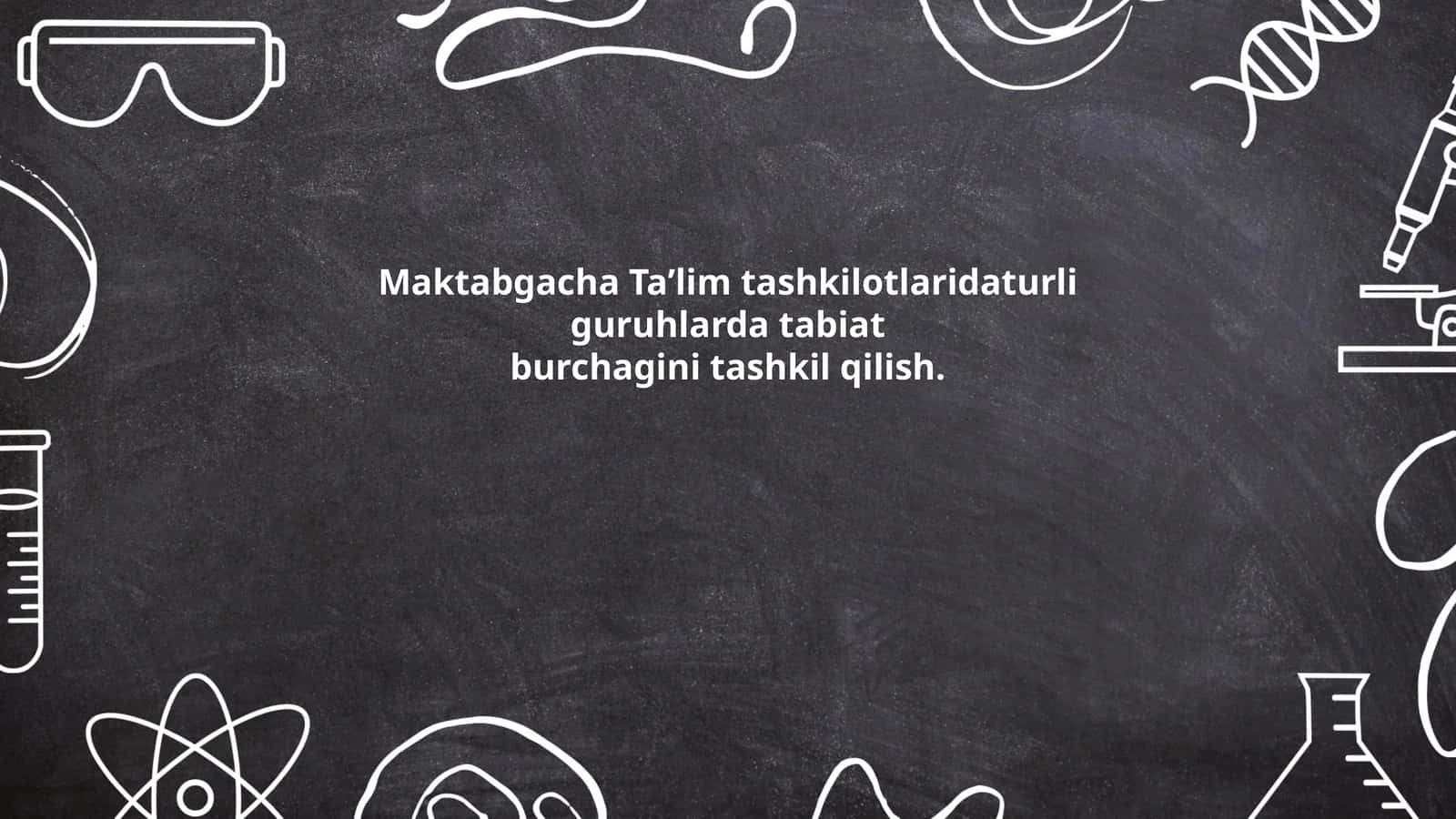 Maktabgacha Ta’lim tashkilotlarida tabiat burchagini tashkil qilish