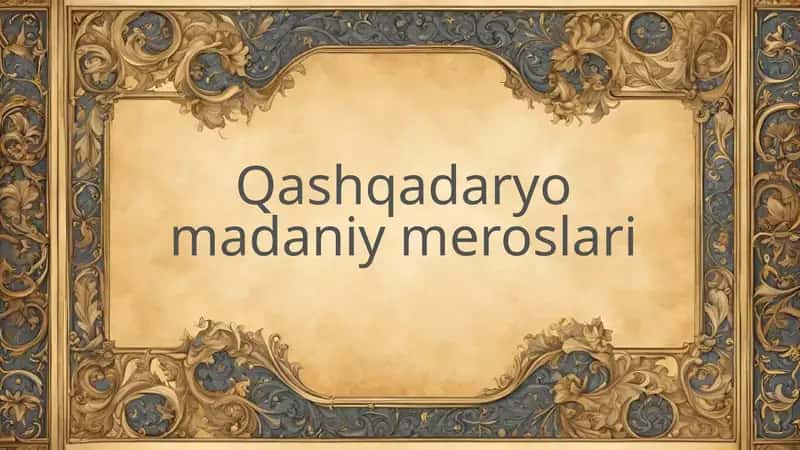 Qashqadaryo madaniy meroslari