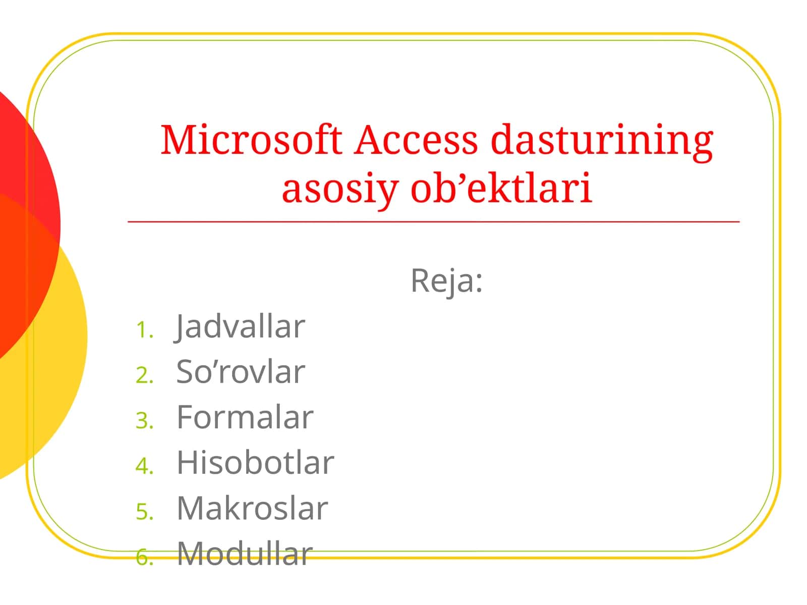 Microsoft Access dasturining asosiy ob’ektlari