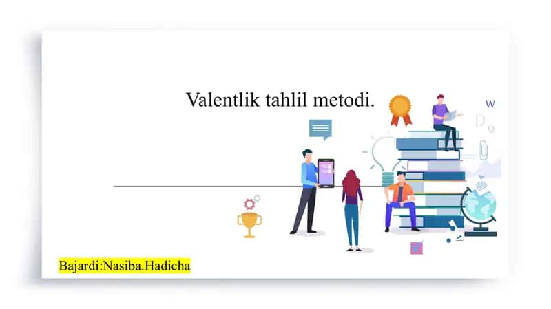 Valentlik tahlil metodi.