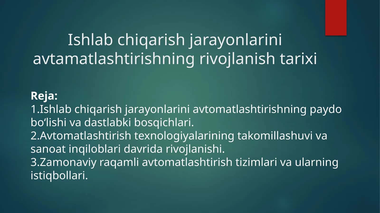 Ishlab chiqarish jarayonlarini avtamatlashtirishning rivojlanish tarixi