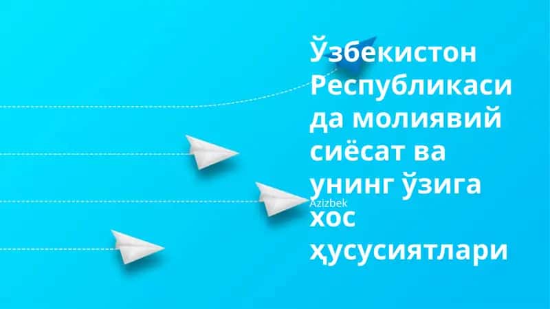Asosiy Moliya Siyosati va Qoidalari