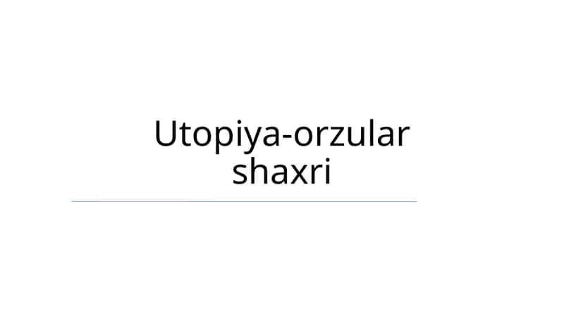 Utopiya-orzular shaxri