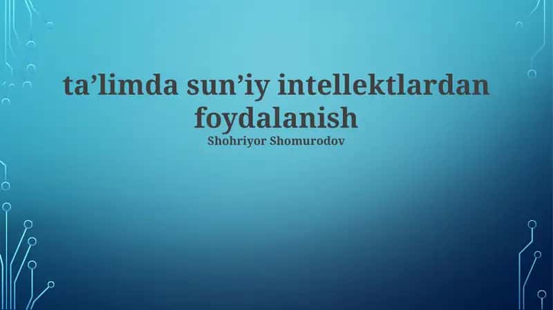 Sun'iy intellektning ta'limdagi imkoniyatlari