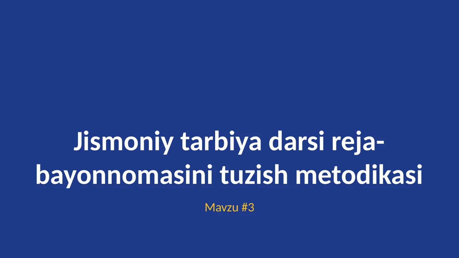 Jismoniy tarbiya darsi reja-bayonnomasini tuzish metodikasi