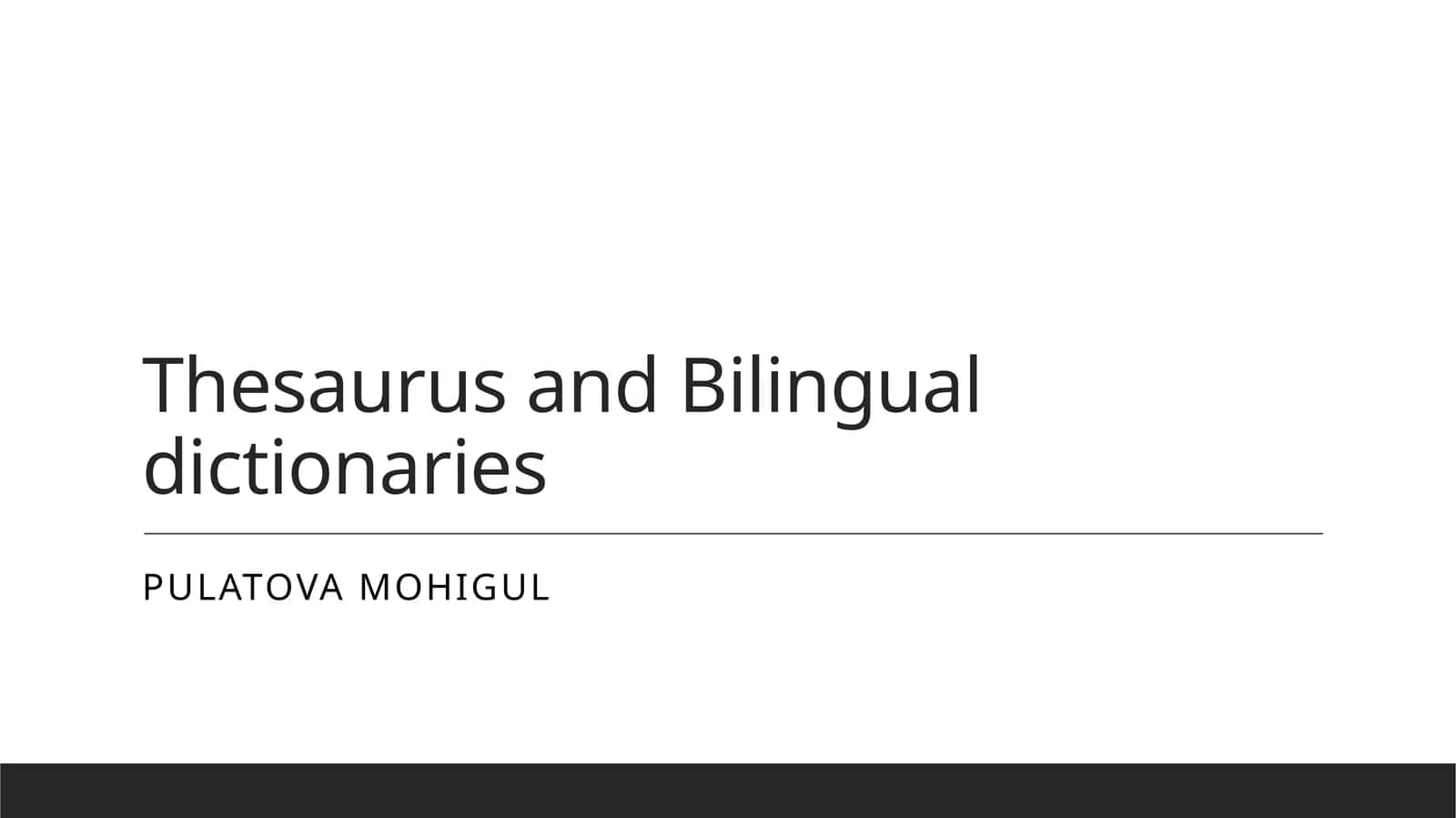 Thesaurus and Bilingual dictionaries