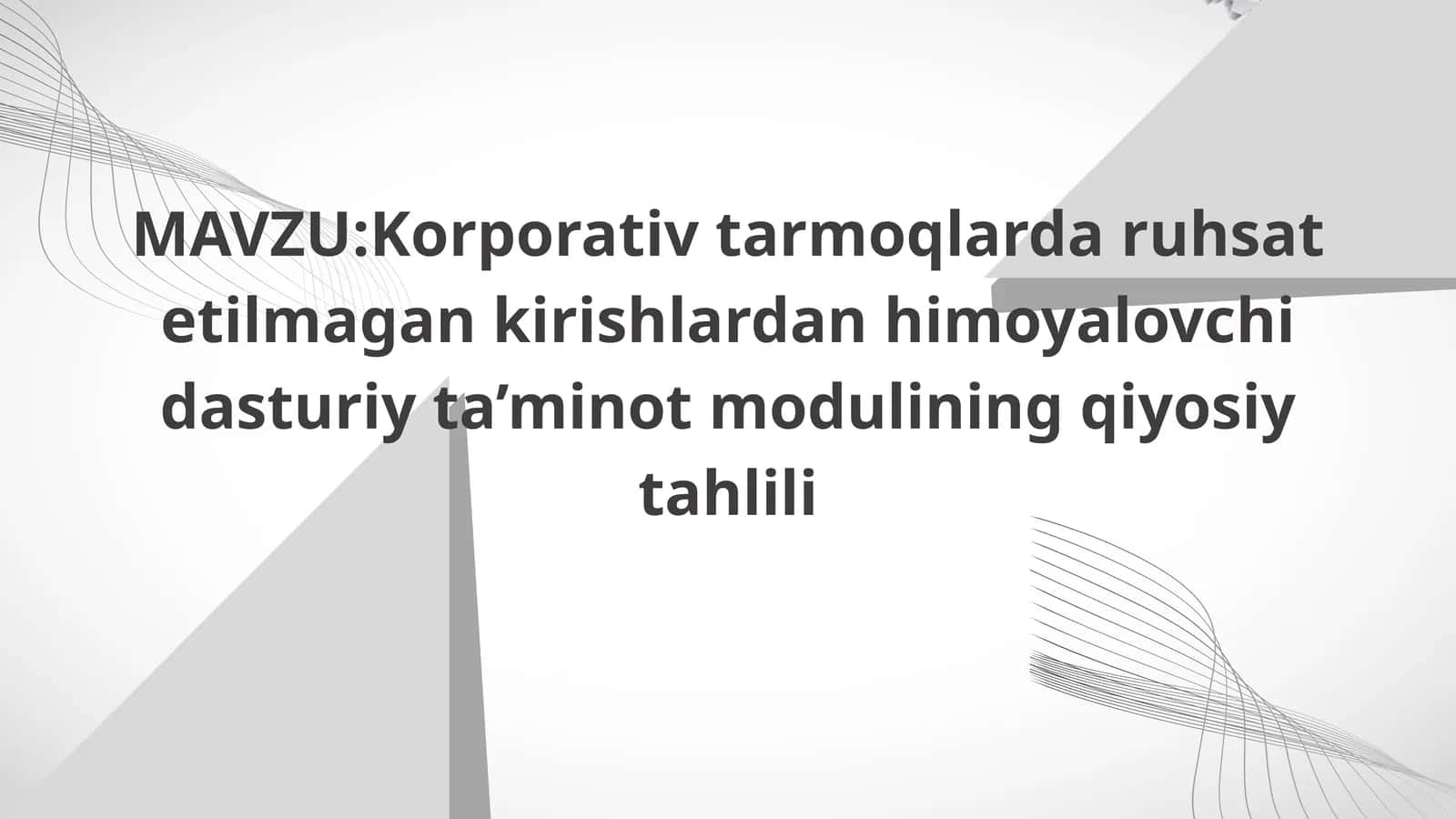 Korporativ tarmoqlarda ruhsat etilmagan kirishlardan himoyalovchi dasturiy ta’minot modulining qiyosiy tahlili
